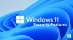 Windows 11 के नए Security Features जो आपके डेटा को सुरक्षित रखेंगे