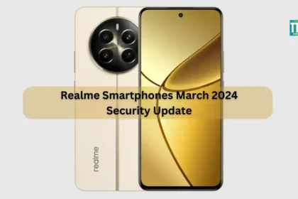 realme Smartphones March 2024 Security Update