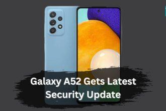 Galaxy A52 April 2024 security update