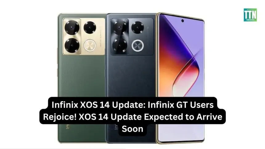 Infinix XOS 14 Update: Infinix GT Users Rejoice! XOS 14 Update Expected to Arrive Soon