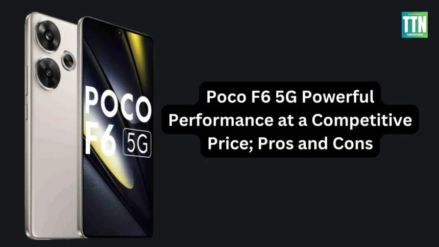 Poco F6 5G Launched in India: Powerful Performance at a Competitive Price; Pros and Cons