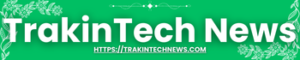 TrakinTech News